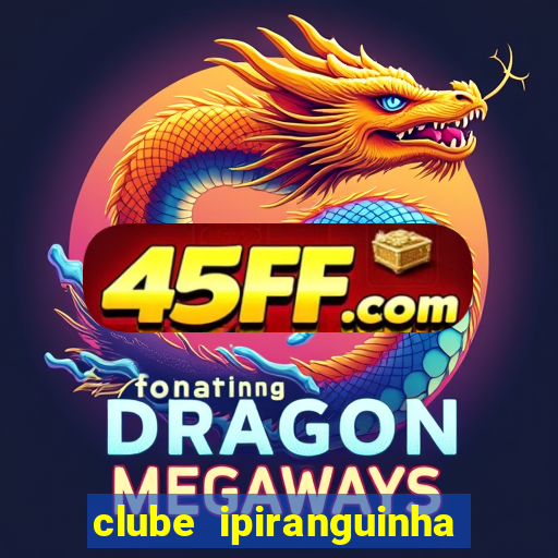 clube ipiranguinha porto alegre